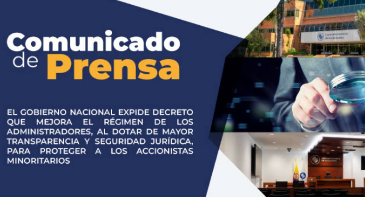 El Gobierno Nacional expide Decreto que mejora el régimen de los administradores, al dotar de mayor transparencia y seguridad jurídica, para proteger a los accionistas minoritarios